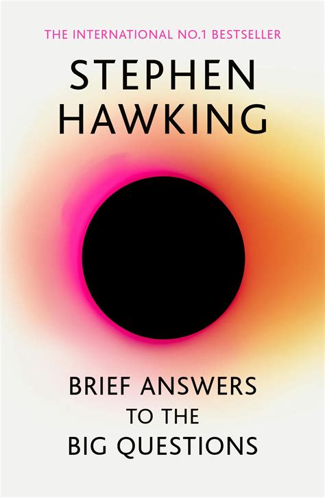 Brief Answers to the Big Questions: the final book from Stephen Hawking ...