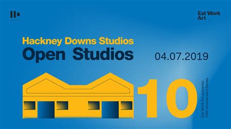 Hackney Downs Studios OPEN STUDIOS 2019 | EAT WORK ART 10th Anniversary Series - Event at ...