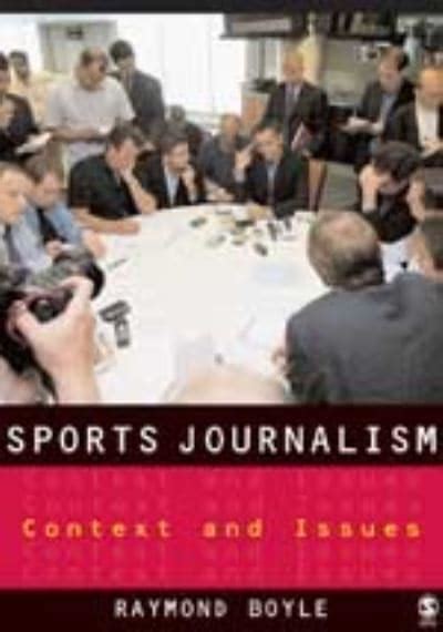 Sports Journalism: Context and Issues : Boyle, : 9781412907989 ...