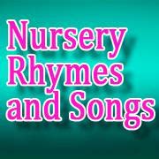 Nursery Rhymes and Songs