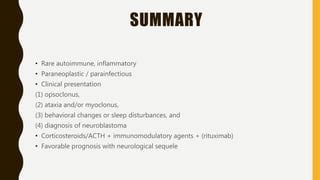 Opsoclonus-Myoclonus Syndrome | PPT