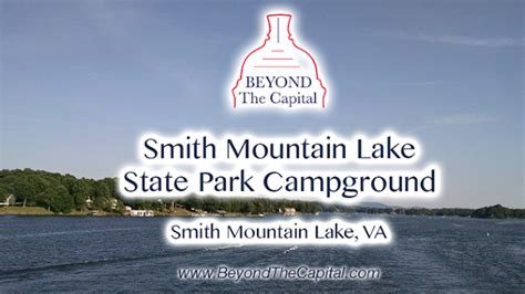 Beyond The Capital: Smith Mountain Lake State Park Campground