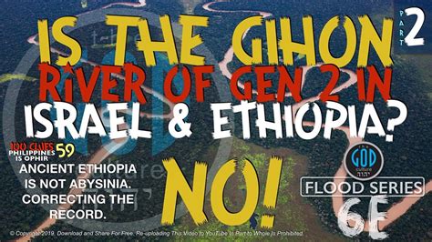 Is the GIHON River of Gen 2 in Israel & Ethiopia? Flood Series Part 6E ...