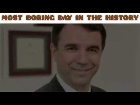 Most Boring Day in the History - YouTube