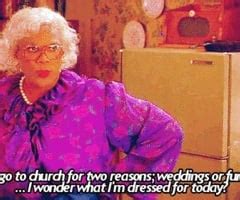 Madeas Family Reunion Wedding Quotes. QuotesGram