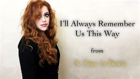 I'll Always Remember Us This Way Cover - YouTube