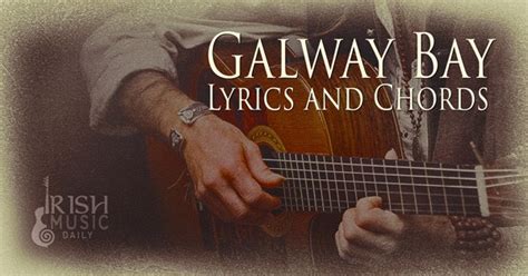 Galway Bay lyrics and chords