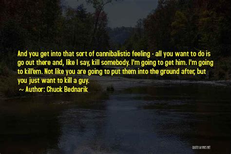 Top 14 Bednarik Chuck Quotes & Sayings