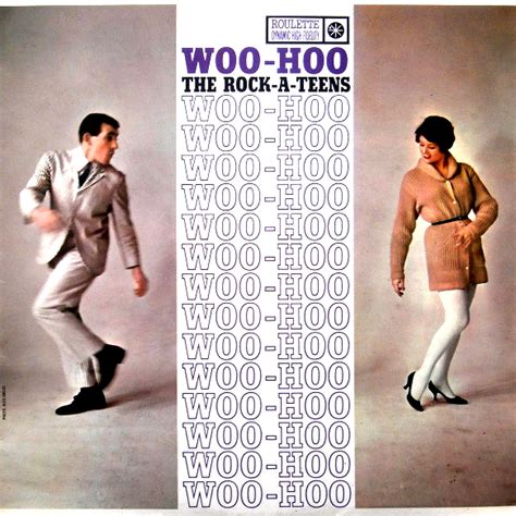 The Rock-A-Teens (Rockabilly) - Woo-Hoo Lyrics and Tracklist | Genius