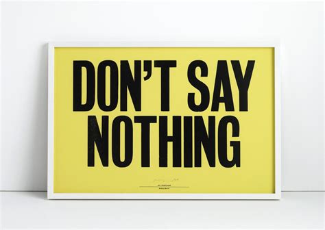 don´t say nothing | Words, Sayings, Typographic