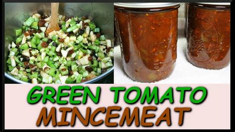 Turning Green Tomatoes INTO Mincemeat | Canning Green Tomato Mincemeat - YouTube