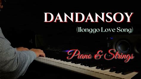 Dandansoy (with lyrics) | Ilonggo Love Song | Piano & Strings - YouTube