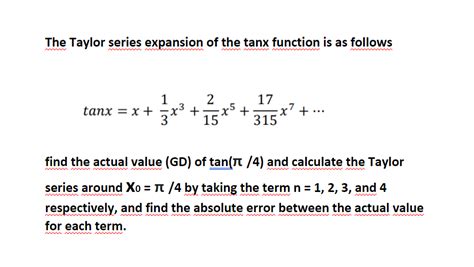 Solved The Taylor series expansion of the tanx function is | Chegg.com