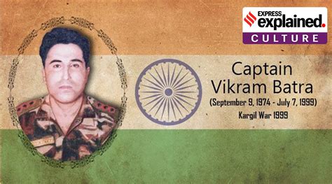 Who was Captain Vikram Batra, and what was his role in Kargil war?