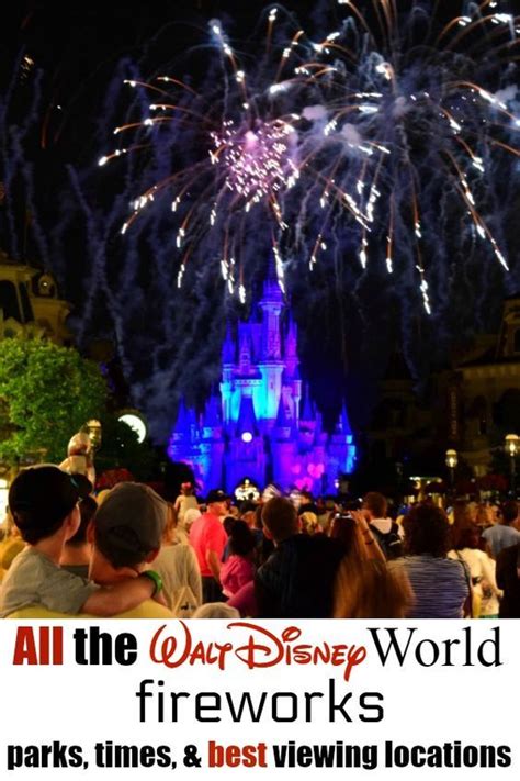 All the Disney World Fireworks: Locations, Times, and Best Viewing Areas | Disney world ...