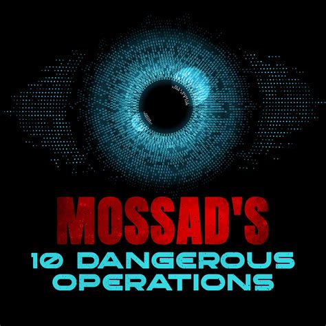 Mossad"s 10 Dangerous Operations