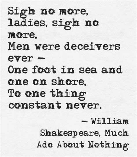 Much Ado About Nothing Quotes Sigh No More' From Much Ado ... | Quotable quotes, Quotes ...