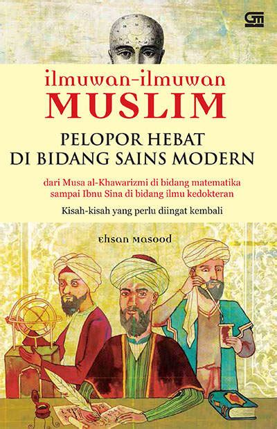 Ilmuwan-ilmuwan Muslim Pelopor Hebat Bidang Sains Modern - Tedi Sobandi