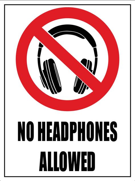 No Headphone Allowed Sign - New Signs