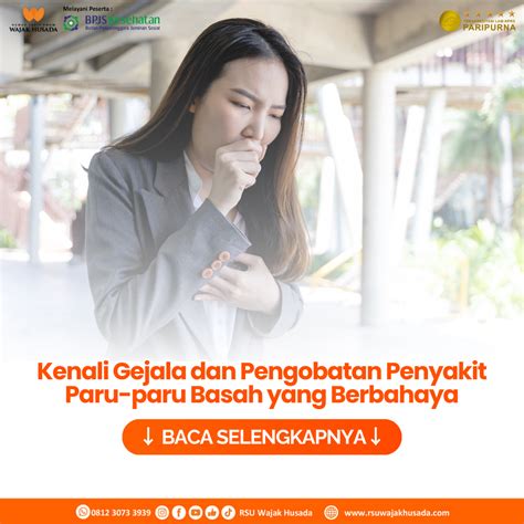 Kenali Gejala dan Pengobatan Penyakit Paru-paru Basah yang Berbahaya | RSU Wajak Husada