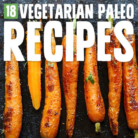 18 Award-Worthy Vegetarian Paleo Recipes - Paleo Grubs