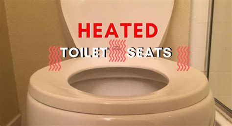 5 Best Heated Toilet Seats (Keep Your Booty Warm)