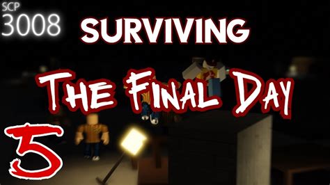 THE FINAL DAY! | HOW LONG CAN I SURVIVE SCP-3008? | #5 (ROBLOX) (FINALE) - YouTube