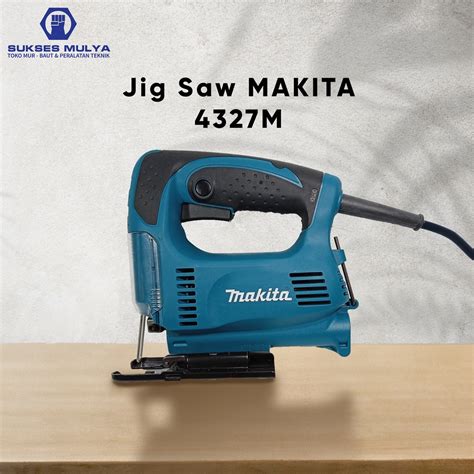 Jual MAKITA 4327M Mesin Jigsaw Potong Gergaji Kayu Listrik | Shopee Indonesia