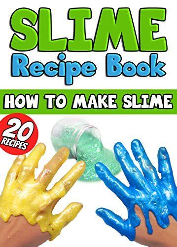 Slime Recipe Book: How to Make Slime: 20 Slime Recipes Inside by The ...