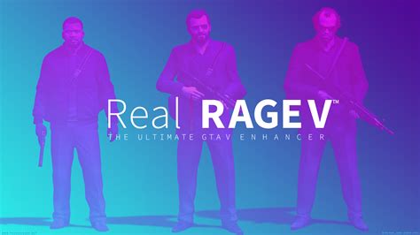 Real | RAGE V - The GTA V Enhancer - GTA5-Mods.com