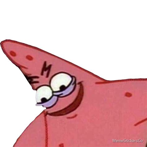 "Evil Patrick meme" by MemeStickersCo | Redbubble