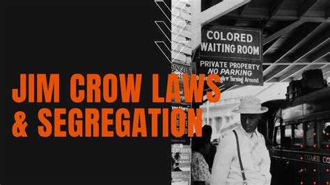 Jim Crow Laws and the Segregated South