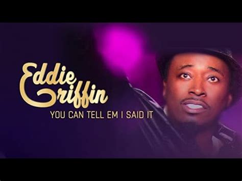 Eddie Griffin - You Can Tell Em I Said It - YouTube