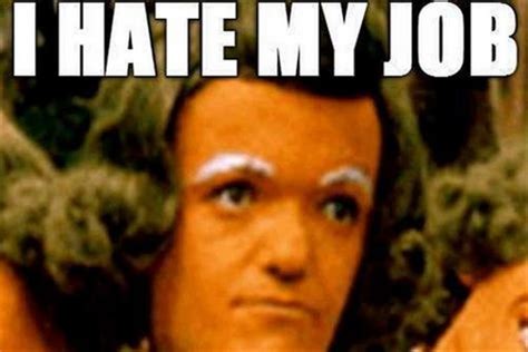 41 Funny 'I Hate My Job' Memes