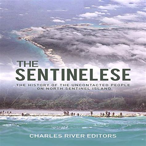 The Sentinelese: The History of the Uncontacted People on North ...