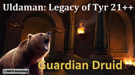 Guardian Druid | Mythic plus | Uldaman Uldaman: Legacy of Tyr 21++ - YouTube