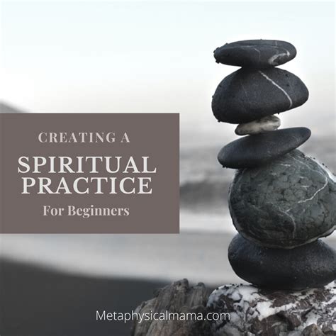 A Beginners Guide to Creating a Spiritual Practice - Metaphysical Mama