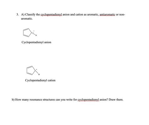 Solved 3. A) Classify the cyclopentadienyl anion and cation | Chegg.com