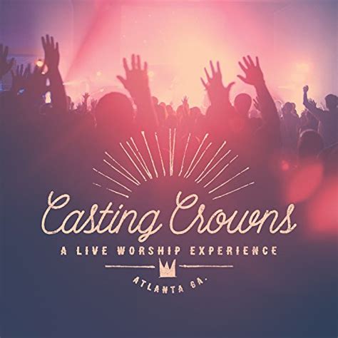 Casting Crowns Concerts & Live Tour Dates: 2024-2025 Tickets | Bandsintown