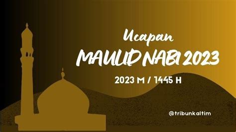 70 Ide Ucapan Maulid Nabi 2023 Islami, Penuh Doa, dan Menyentuh Hati ...