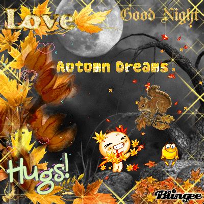 GOOD NIGHT, AUTUMN DREAMS. Picture #101288748 | Blingee.com