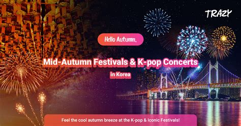 Mid-Autumn Festivals & K-pop Concerts in Korea!