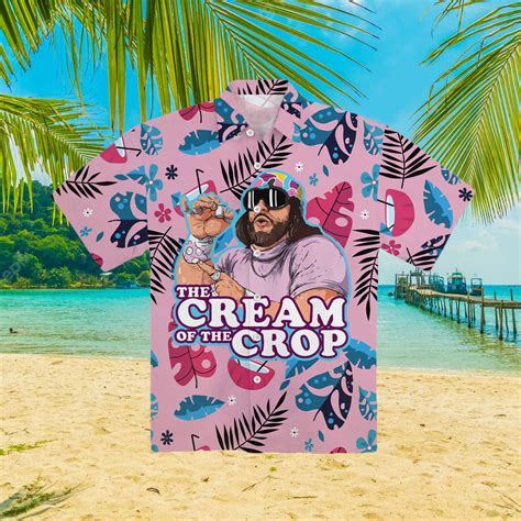 Macho Man The Cream Of The Crop Pro Hawaiian Shirt - Lelemoon