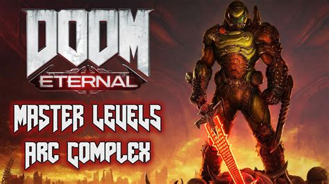 DOOM Eternal - Master Levels - Arc Complex - YouTube