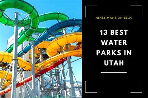 Hines Mansion Bed and Breakfast Blog: The 13 Best Water Parks in Utah