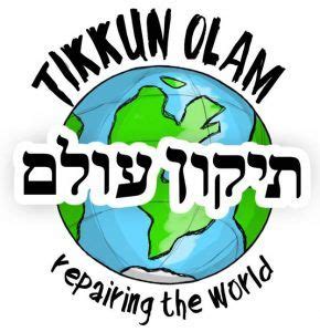 Tikkun olam (Hebrew: תיקון עולם "repair of the world") is a concept in Judaism, interpreted in ...