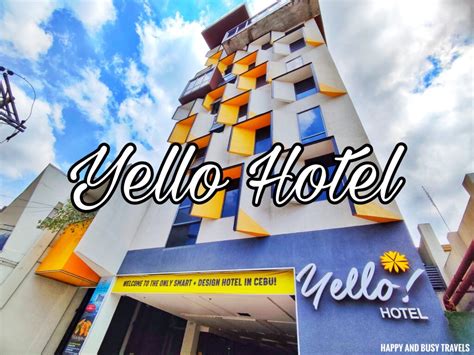 Yello Hotel, Cebu City - Happy and Busy Travels