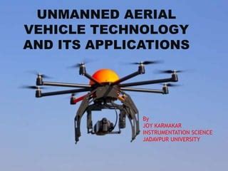 UAV(unmanned aerial vehicle) and its application | PPT