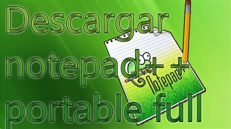 Descargar notepad++ portable y full - YouTube