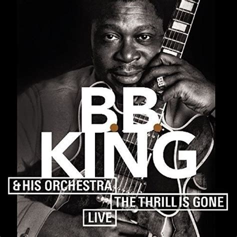 B.B. King - The Thrill Is Gone: Live Album Reviews, Songs & More | AllMusic